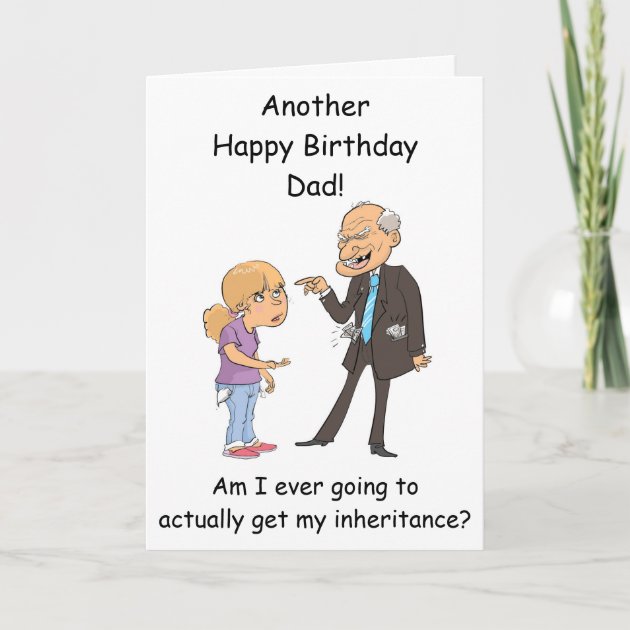 Dad inheritance birthday card from daughter funny